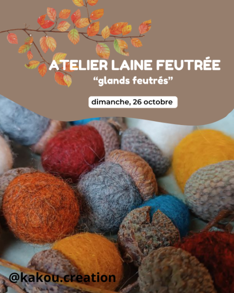 Glands en laine feutrée – Décoration d’automne à créer à Bédée